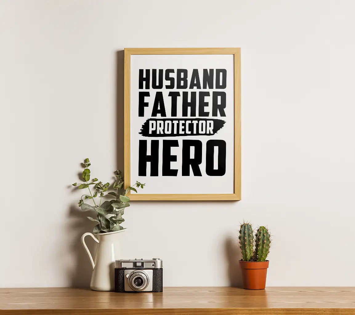 Husband, Father, Protector, Hero SVG -  Poster Design SVG