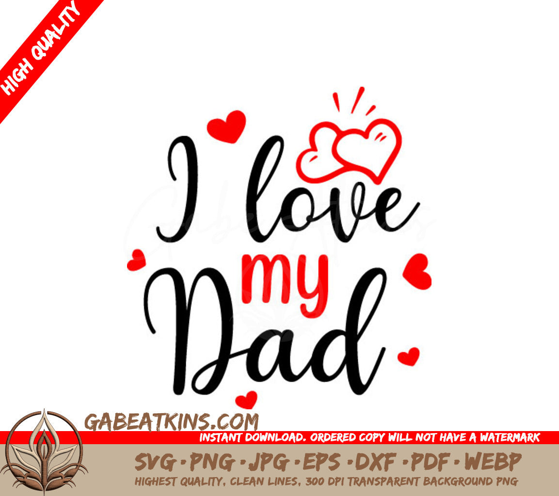 I Love My Dad SVG with Red Hearts - Fathers Day Design SVG