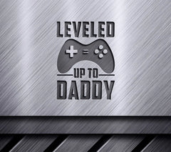 Leveled Up To Daddy - Fathers Day SVG for T-Shirts & Gifts SVG