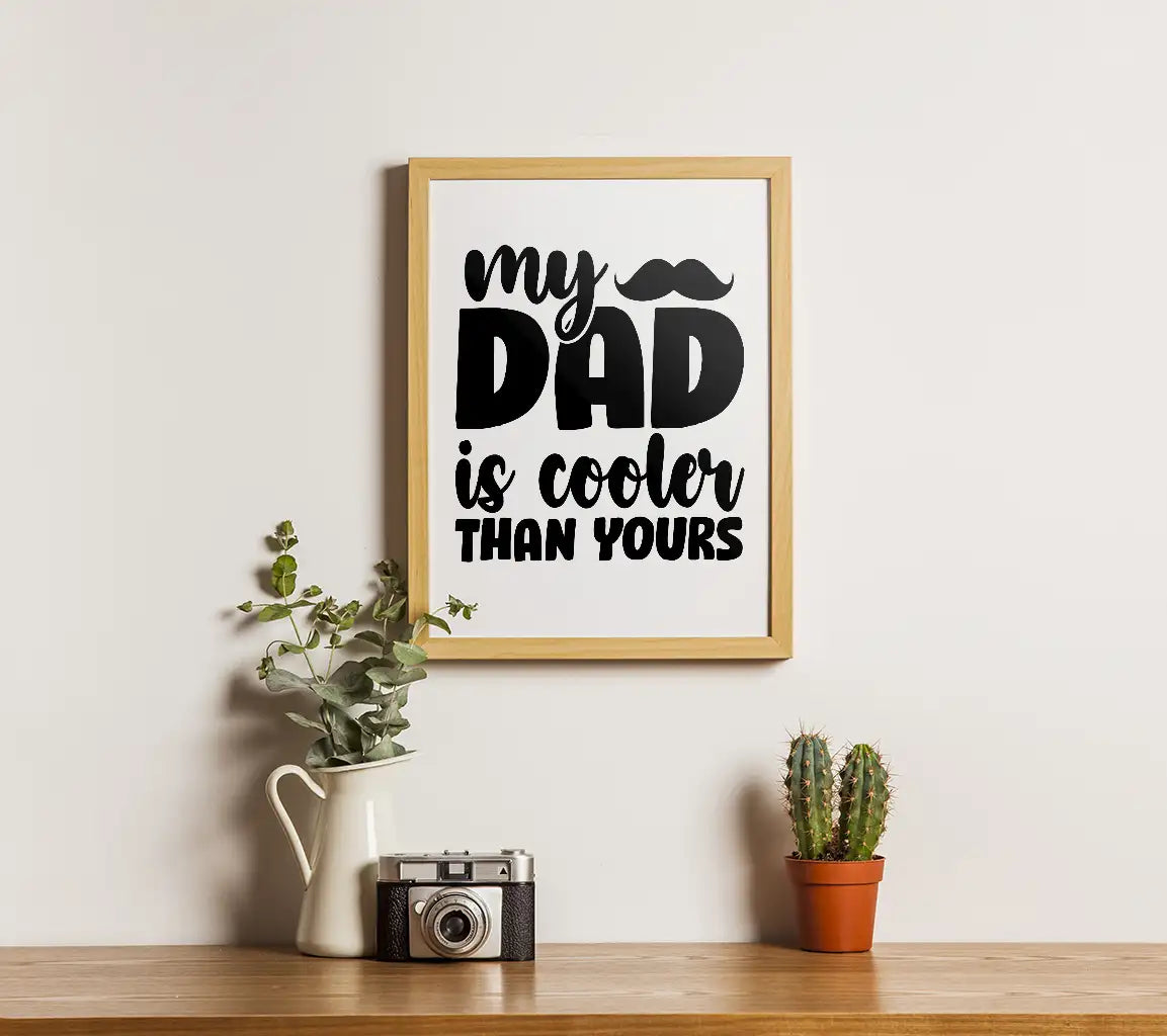 My Dad Is Cooler Than Yours SVG - Funny Fathers Day Mustache Sign SVG