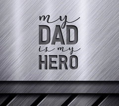 My Dad Is My Hero SVG - Fathers Day Design SVG