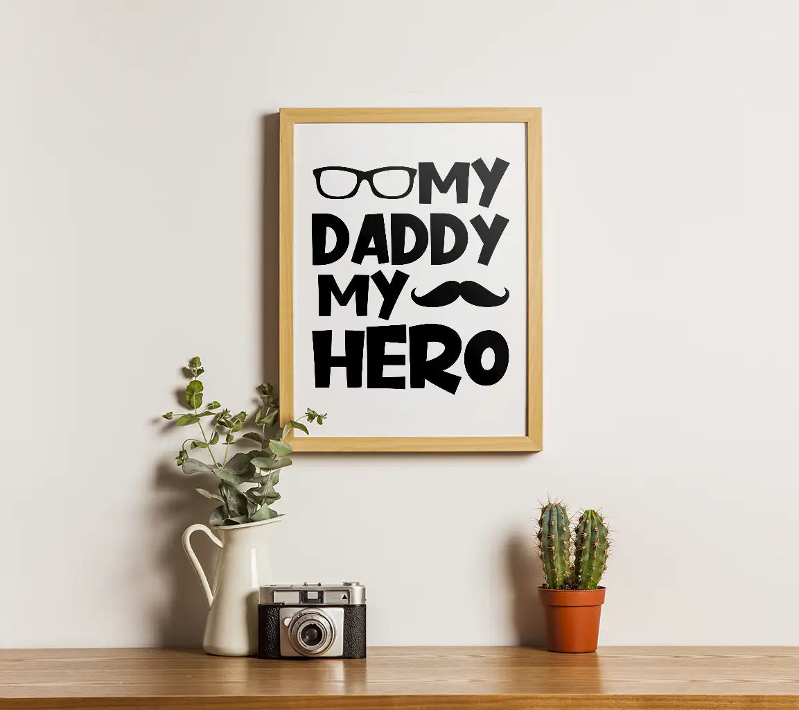 Daddy My Hero SVG - Mustache & Glasses - Fathers Day Design SVG