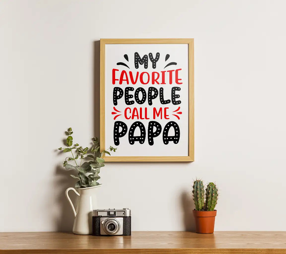 My Favorite People Call Me Papa SVG - Fathers Day T-Shirt Design SVG