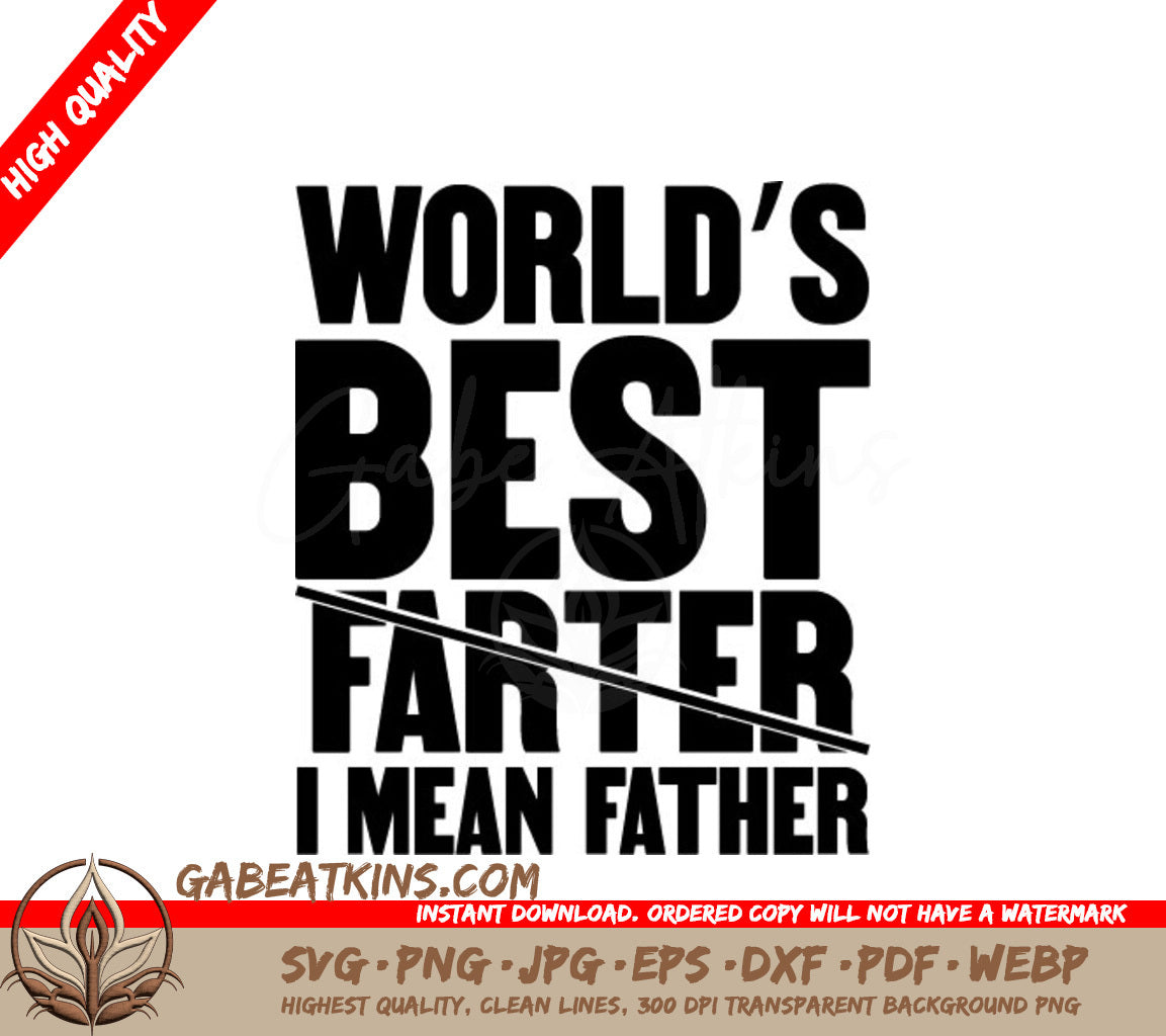 Funny Worlds Best Farter (I Mean Father) SVG for Fathers Day SVG