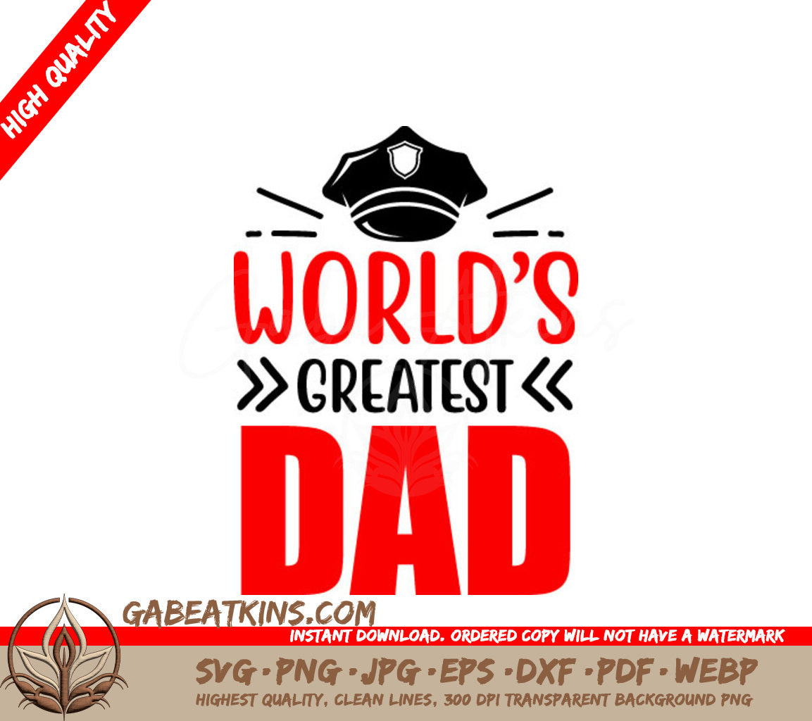 Worlds Greatest Dad Police Hat SVG - Fathers Day Design SVG