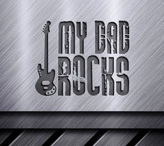 I My Dad Rocks Guitar Design SVG - Fathers Day Design SVG