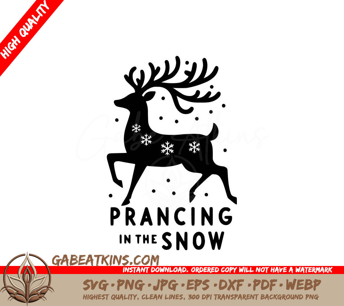 A Black And White Deer With Snowflakes And The Words Prancing In The Snow SVG - Festive Reindeer SVG