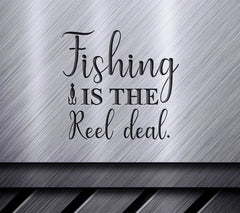 Fishing Is The Reel Deal SVG SVG