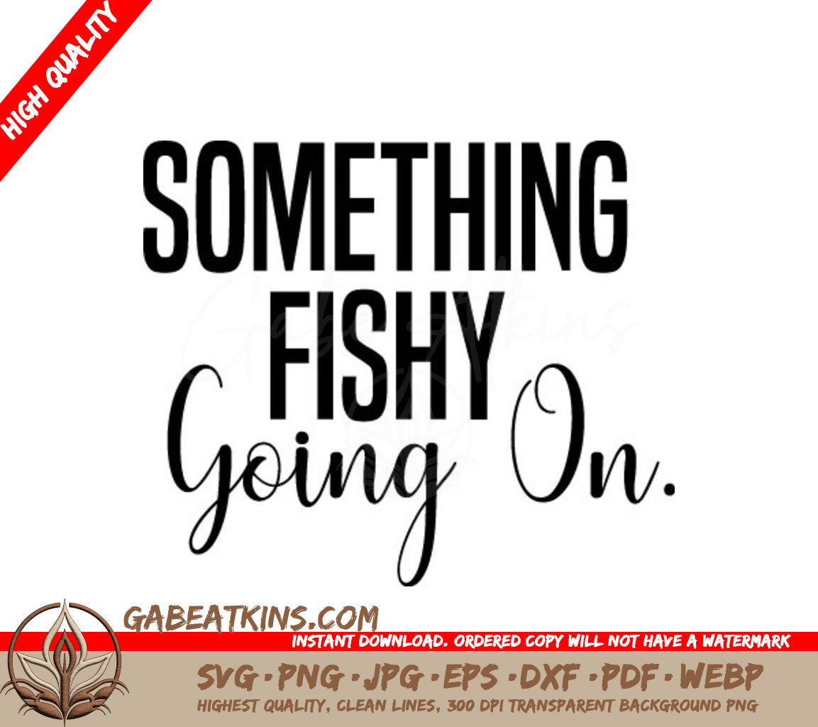 Something Fishy Going On  SVG Fishing Sign SVG