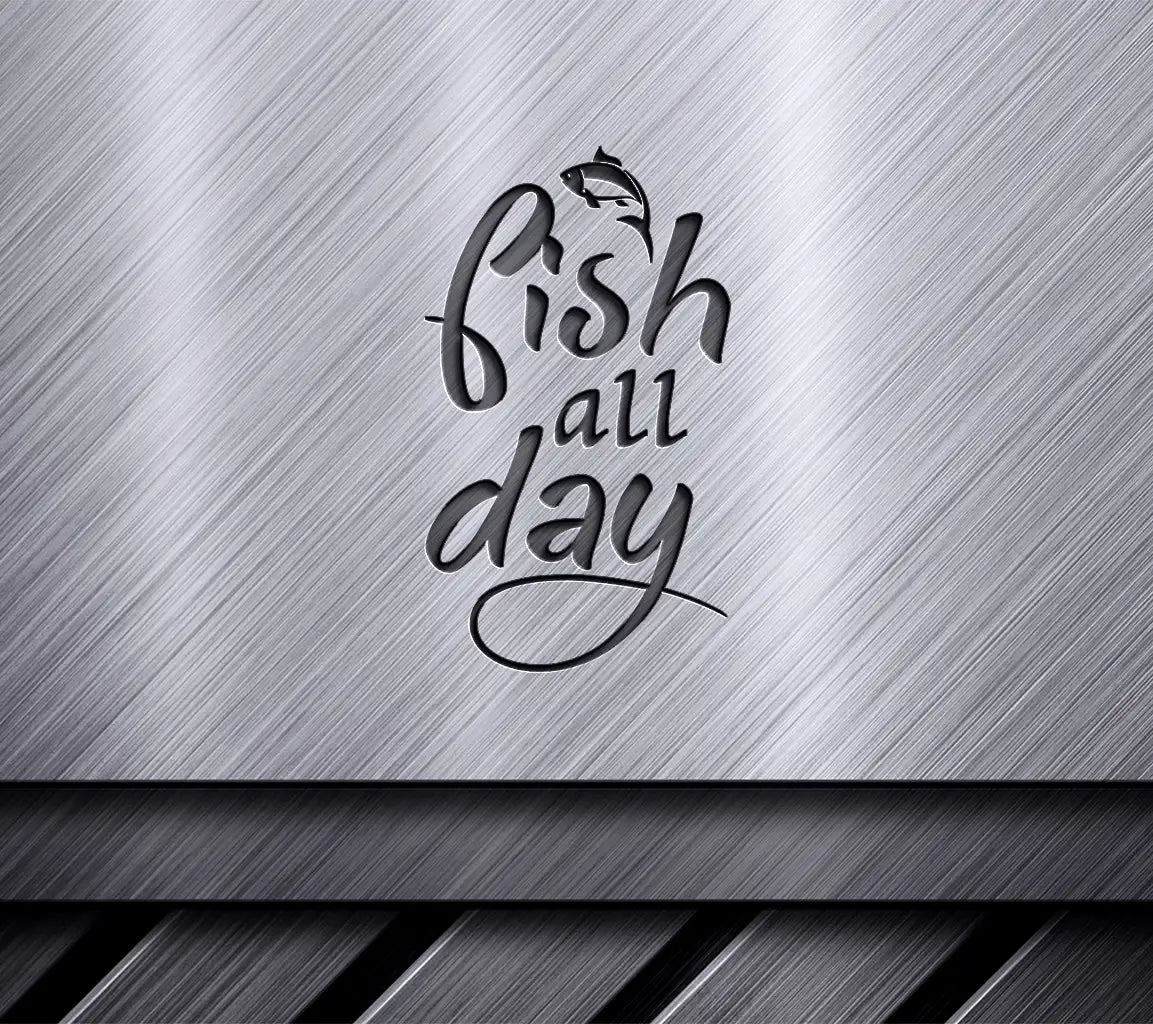  Fish All Day SVG Design with Fish Design SVG