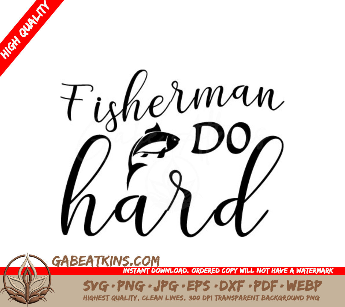  Fisherman Do Hard SVG with Fish - Fishing Design SVG