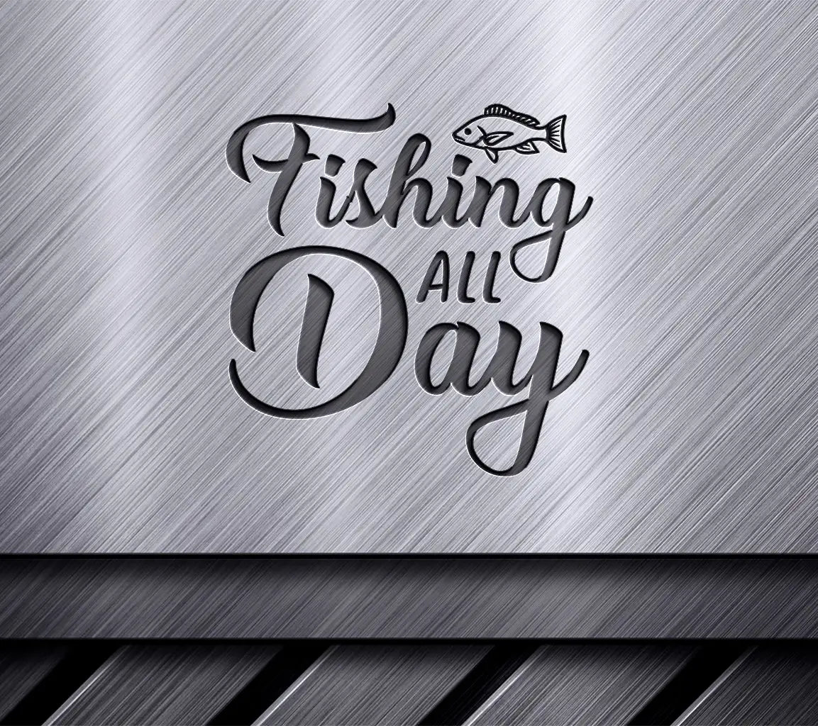  Fish Design SVG - Fishing All Day Design SVG