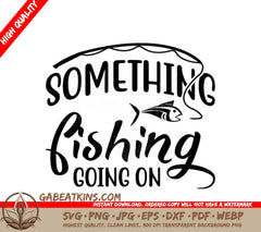 Somethings Fishing Going On  Fish Hook SVG SVG