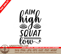 Aim High Squat Low Fitness SVG Poster -  SVG