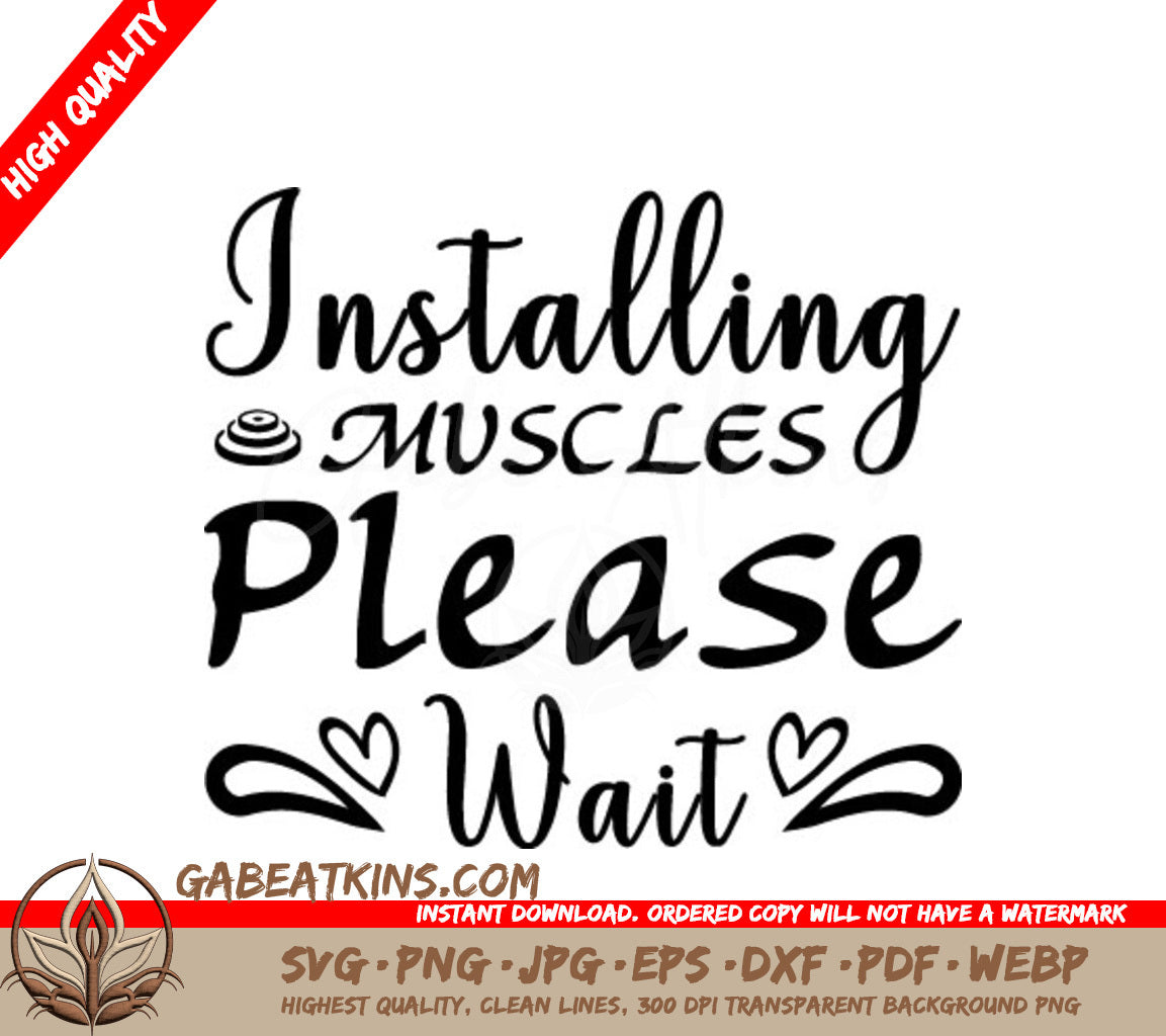 Installing Muscles Please Wait - Funny  Fitness SVG SVG