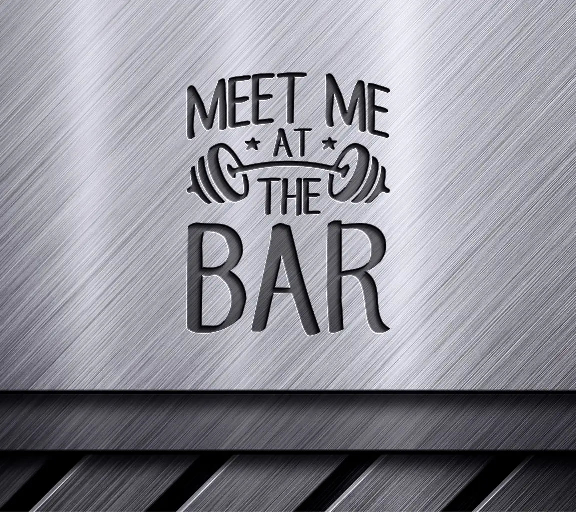 Meet Me At The Bar - Fitness Barbell SVG SVG