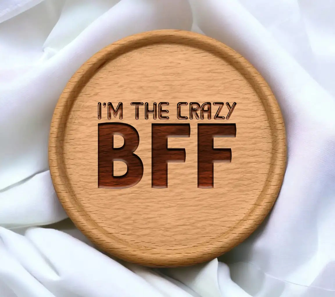 Im The Crazy BFF SVG Cut File -  Design SVG