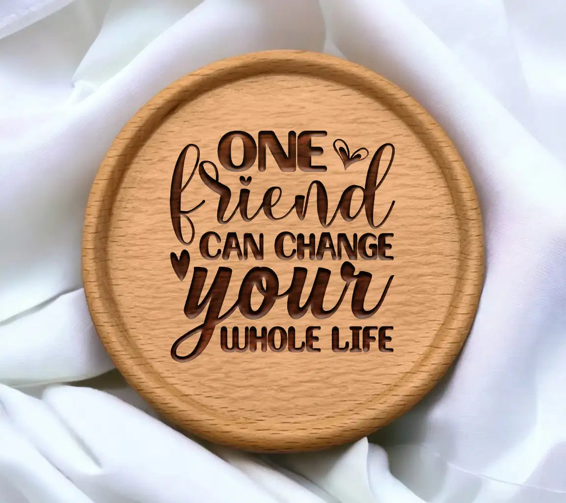 One Friend Can Change Your Whole Life - Friendship SVG Design SVG