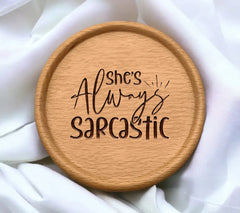 Shes Always Sarcastic  SVG Design - Friendship Design SVG