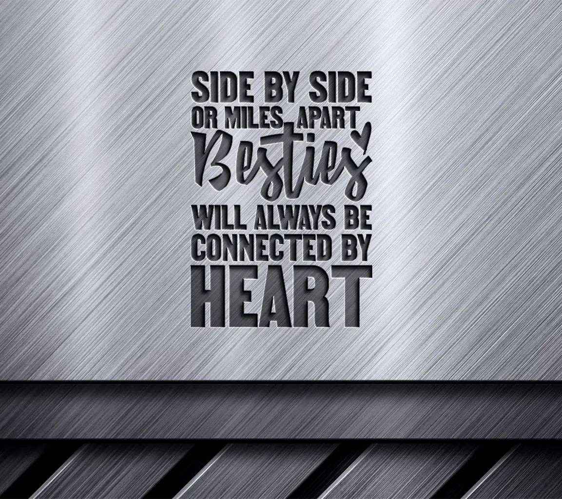 Besties Forever SVG Side by Side or Miles Apart SVG