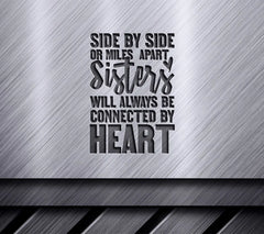 Sisters Connected by Heart SVG - Side by Side or Miles Apart SVG