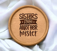 Sisters From Another Mister SVG -  Friendship Sign SVG