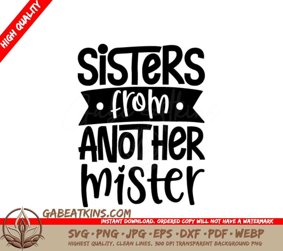 Sisters From Another Mister SVG -  Friendship Sign SVG