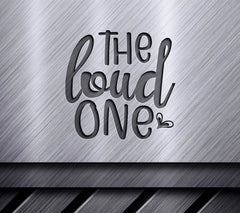 The Loud One SVG Cut File - Friendship Design SVG