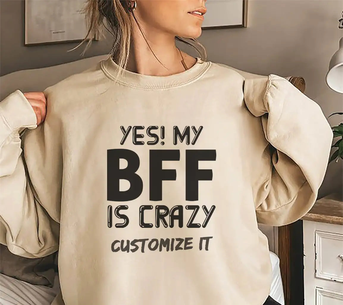 Yes My Bff Is Crazy -  SVG Cut File SVG