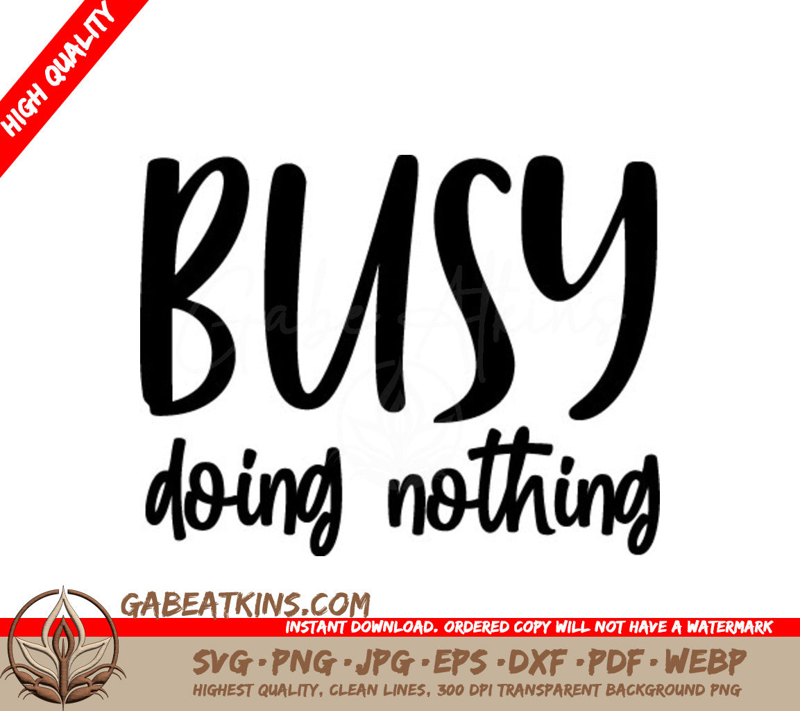 Funny Busy Doing Nothing  SVG Design SVG