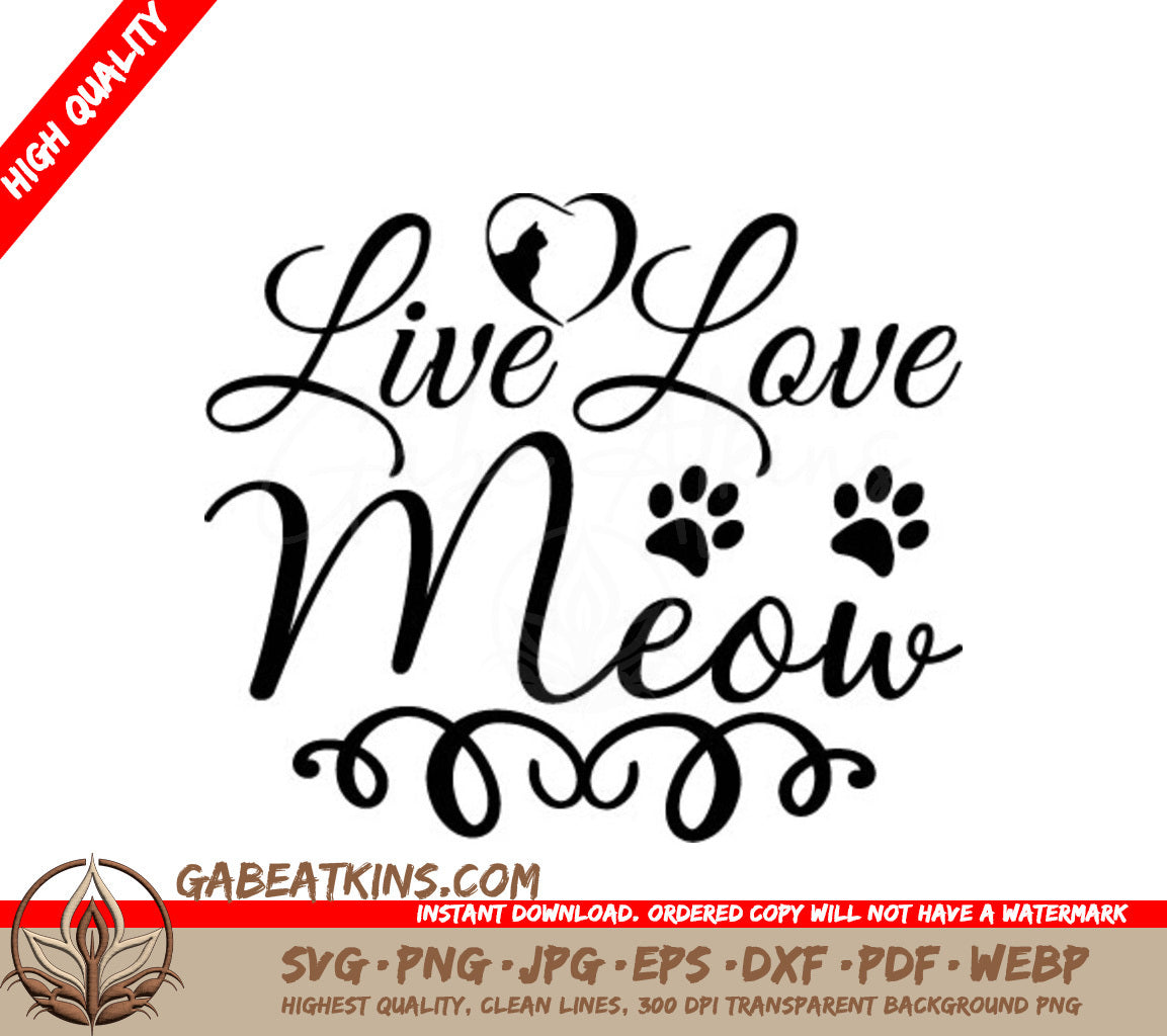 Live Love Meow SVG -  Cat Sign with Paw Prints & Heart SVG