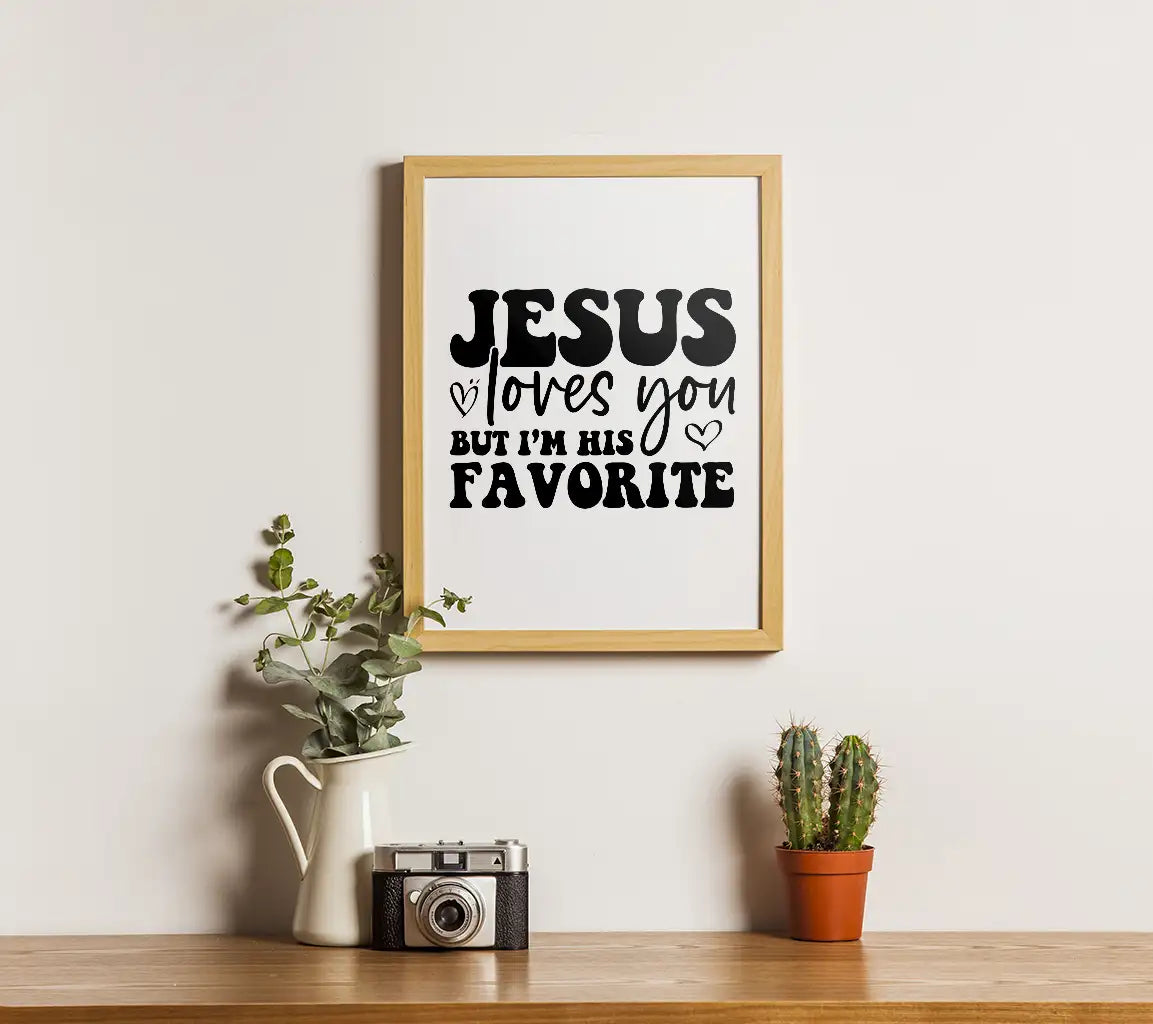 Funny Christian SVG Jesus Loves You But Im His Favorite SVG