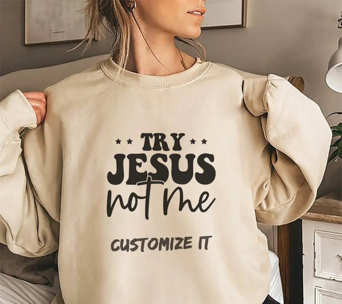 Funny Christian Try Jesus Not Me SVG Design SVG