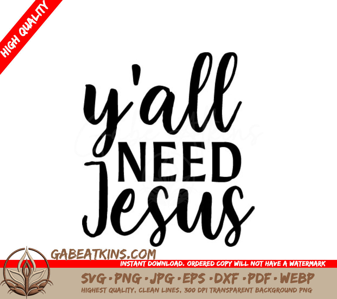 Funny Yall Need Jesus  SVG Design SVG