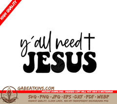 Funny Christian Yall Need Jesus SVG Design SVG