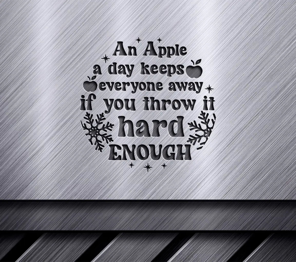 Funny Christmas Ornament SVG - An Apple a Day Keeps Everyone Away SVG