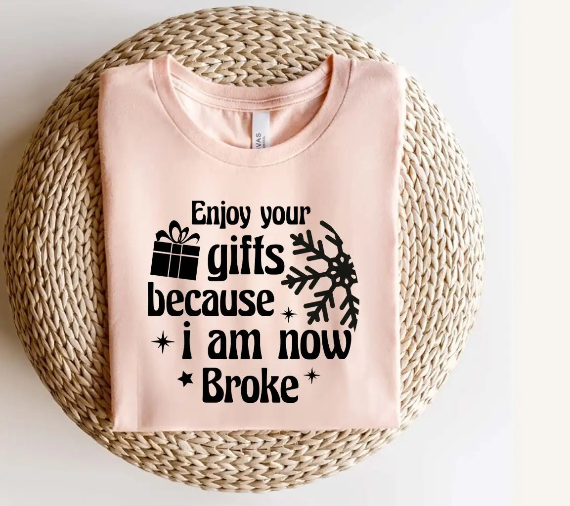 Funny Enjoy Your Gifts, Im Broke Christmas Ornament SVG SVG