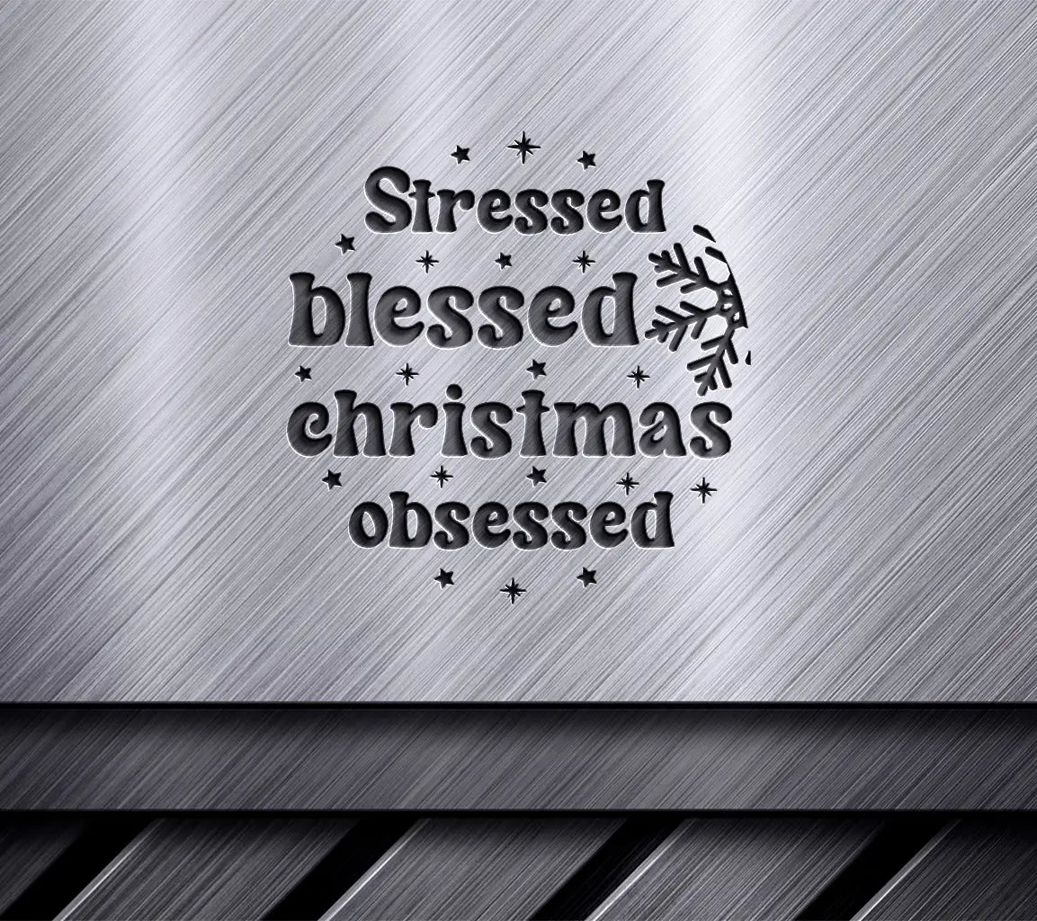 Stressed Blessed Christmas Obsessed SVG - Funny Christmas Ornament Design SVG