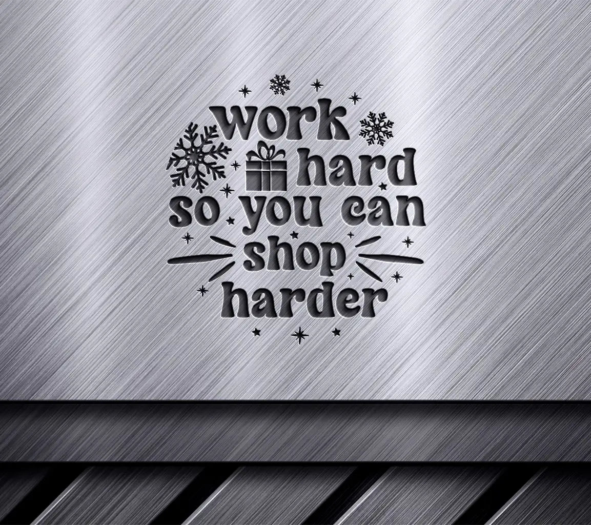 Work Hard, Shop Harder SVG - Funny Christmas Ornament Design SVG