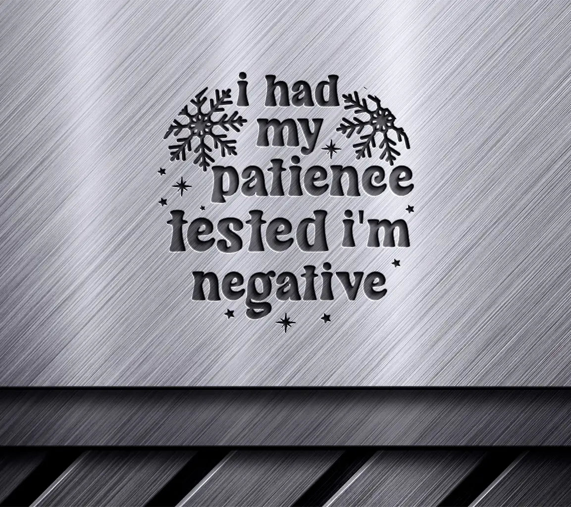 Funny Christmas Ornament SVG - I Had My Patience Tested, Im Negative SVG