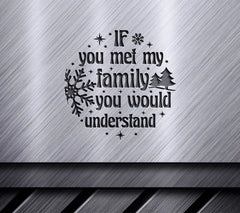 Funny Family Christmas Ornament SVG - If You Met My Family Youd Understand SVG