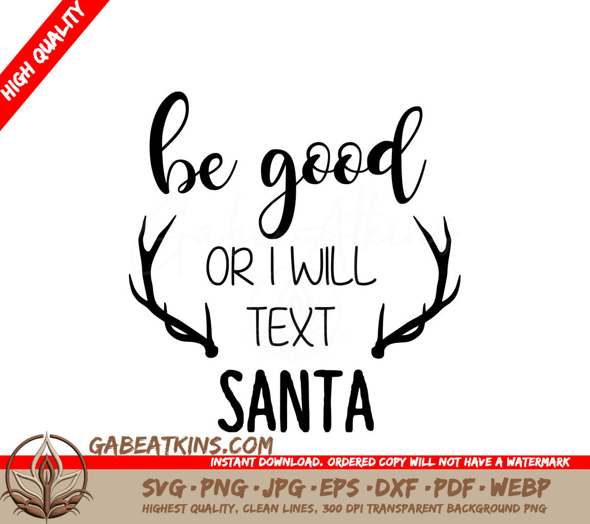 Funny Be Good or Ill Text Santa Christmas SVG Bundle SVG