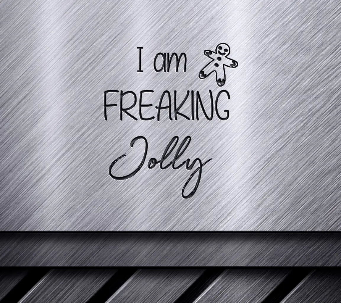 Funny Im Freaking Jolly Gingerbread Man Christmas SVG Cut File SVG