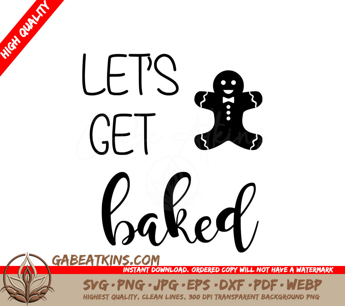 Funny Christmas SVG Bundle Lets Get Baked Gingerbread Man SVG