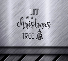 Funny Christmas Tree SVG Quote Bundle - Lit As A Christmas Tree SVG