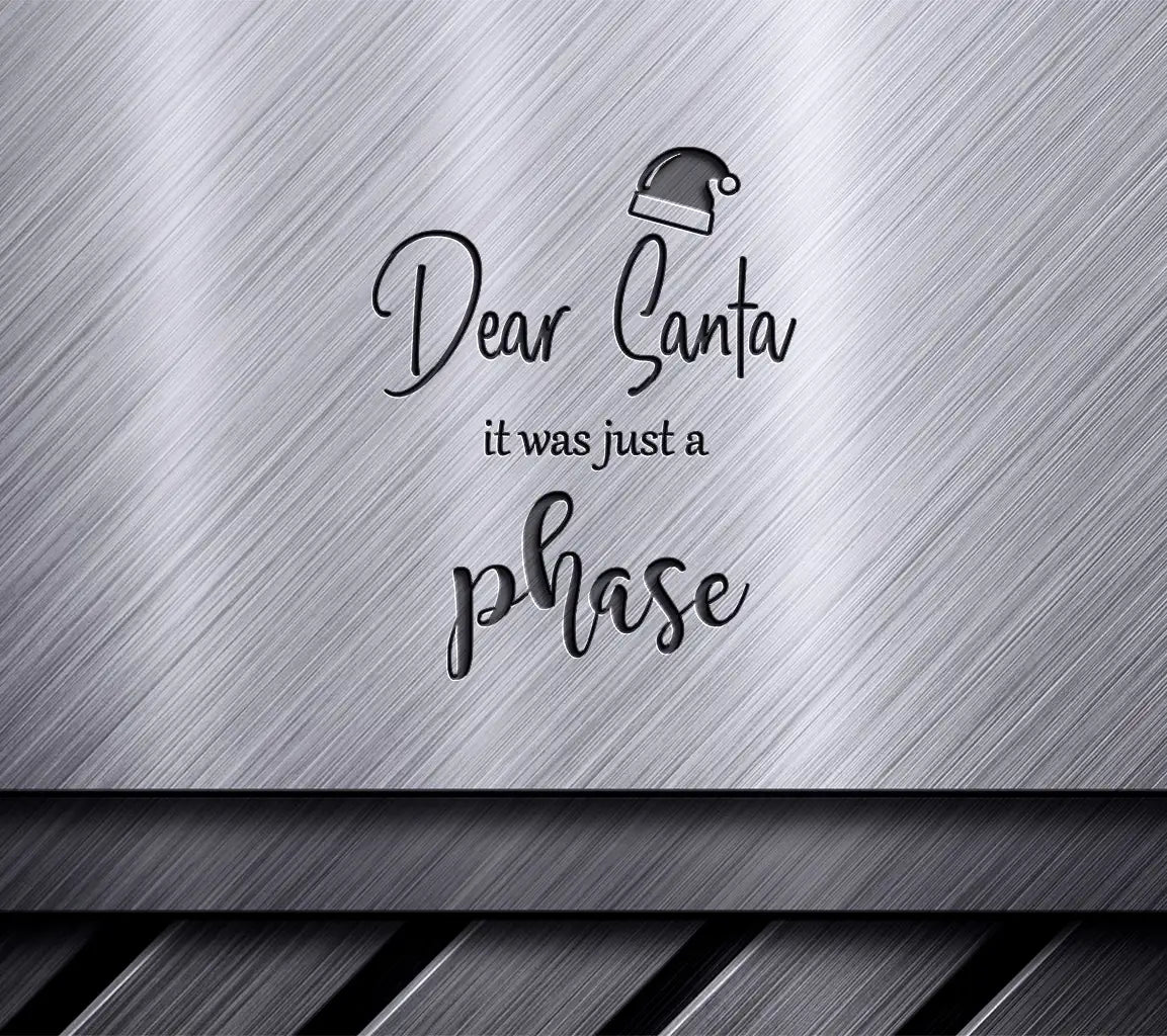 Funny Dear Santa It Was Just A Phase Christmas SVG Bundle SVG