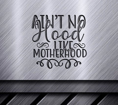 Funny Mom Aint No Hood Like Motherhood SVG Design SVG