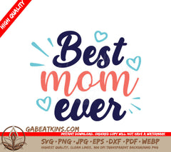 Best Mom Ever SVG - Funny Mothers Day Greeting Card with Hearts SVG