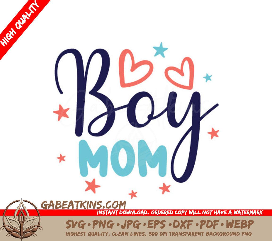 Funny Boy Mom SVG with Hearts & Stars - Digital Download SVG