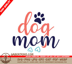 Funny Dog Mom SVG with Paw Print and Hearts - Mom Life Design SVG